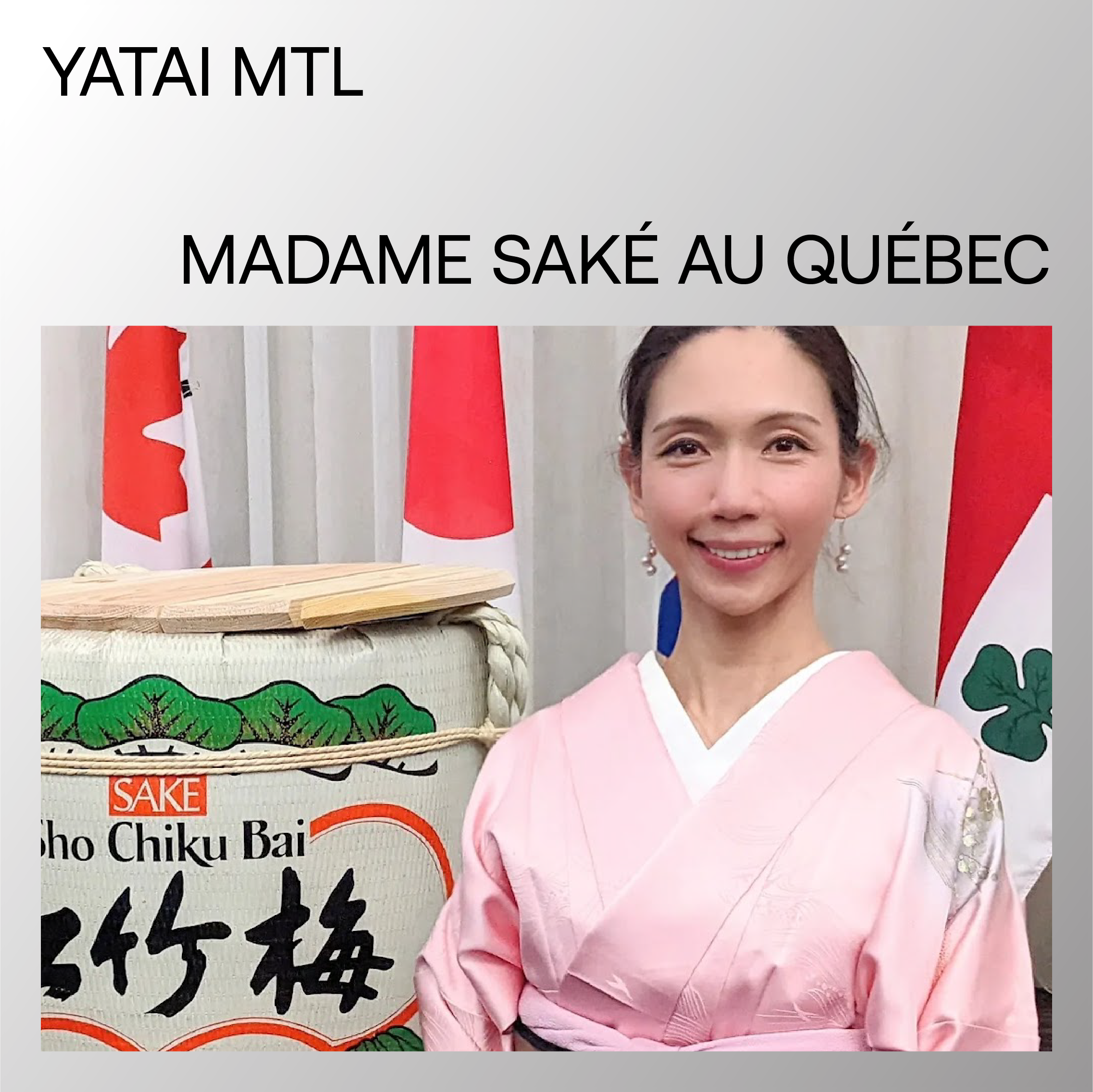 Madame Saké au Québec